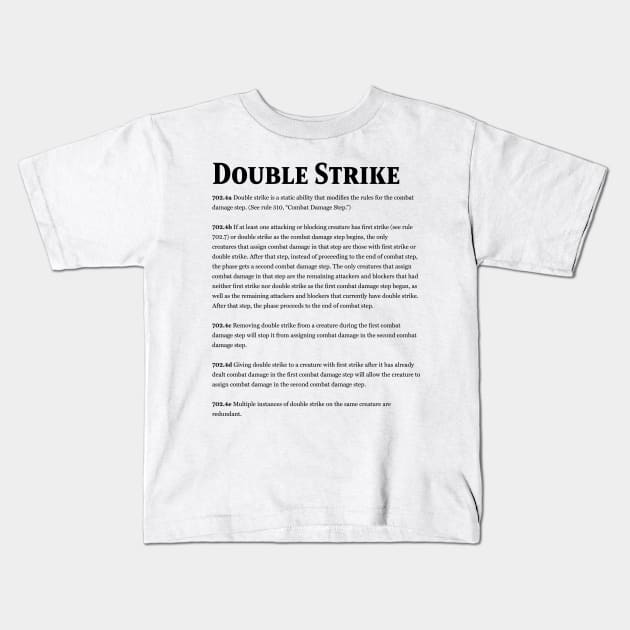 Magic the Gathering - Keyword Double Strike Rules Text Kids T-Shirt by Saschken